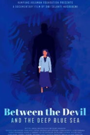 Between the Devil and the Deep Blue Sea