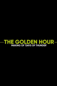 The Golden Hour: Making of Days of Thunder