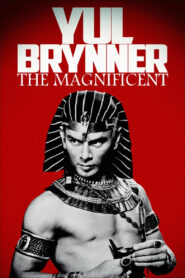 Yul Brynner, the Magnificent